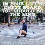 You should be the King
